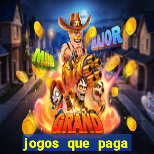 jogos que paga dinheiro de verdade